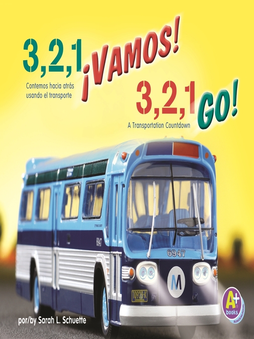 Title details for 3, 2, 1 ¡Vamos!/3, 2, 1, Go! by Sarah L. Schuette - Available